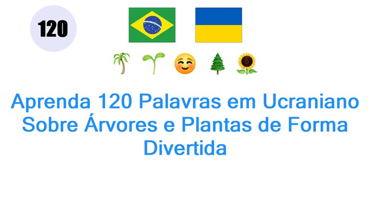 Aprenda 120 Palavras em Ucraniano Sobre Árvores e Plantas de Forma Divertida